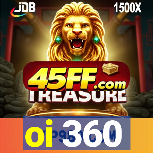 oi 360